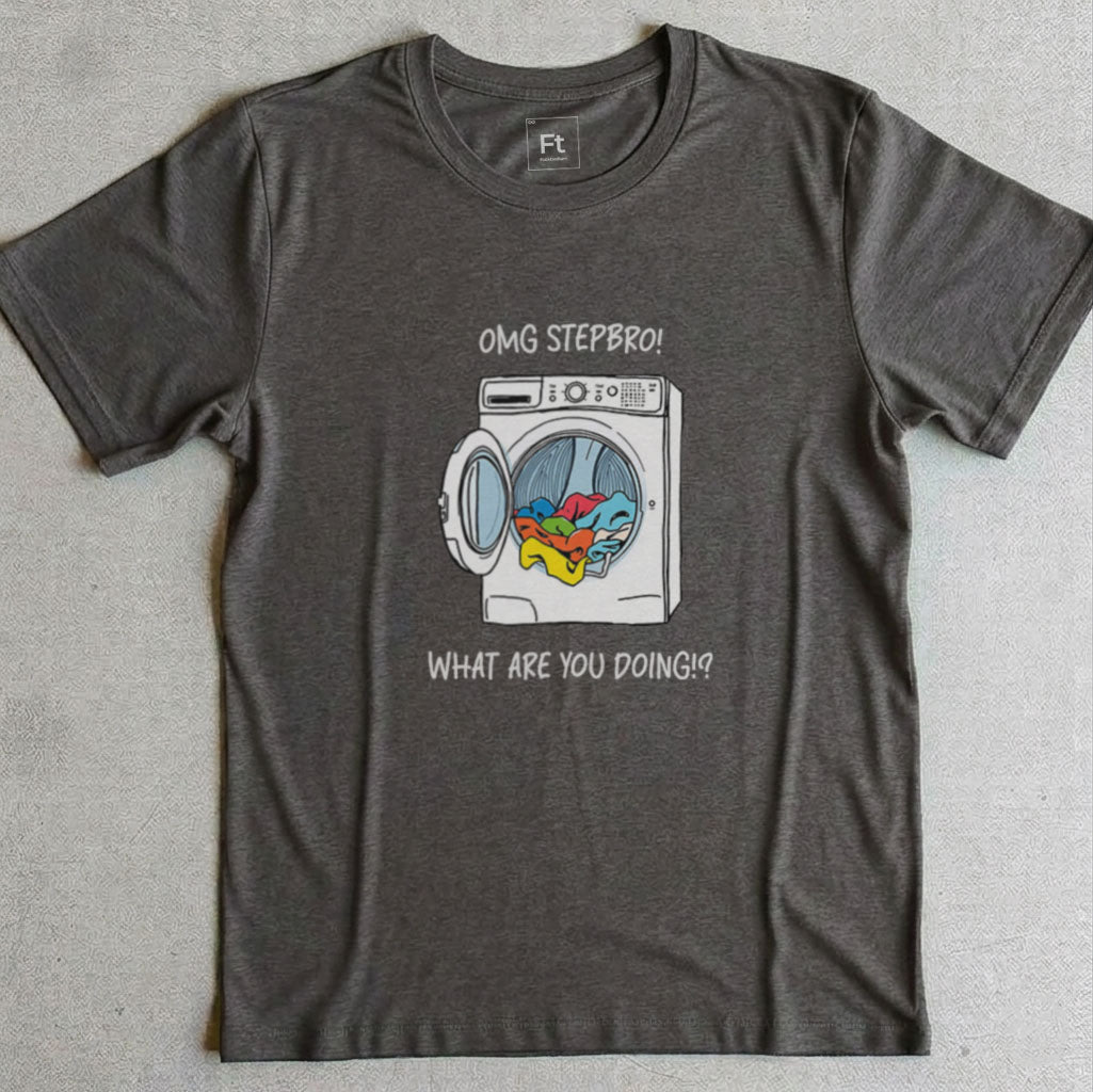 Stepbro What Are You Doing T-Shirt