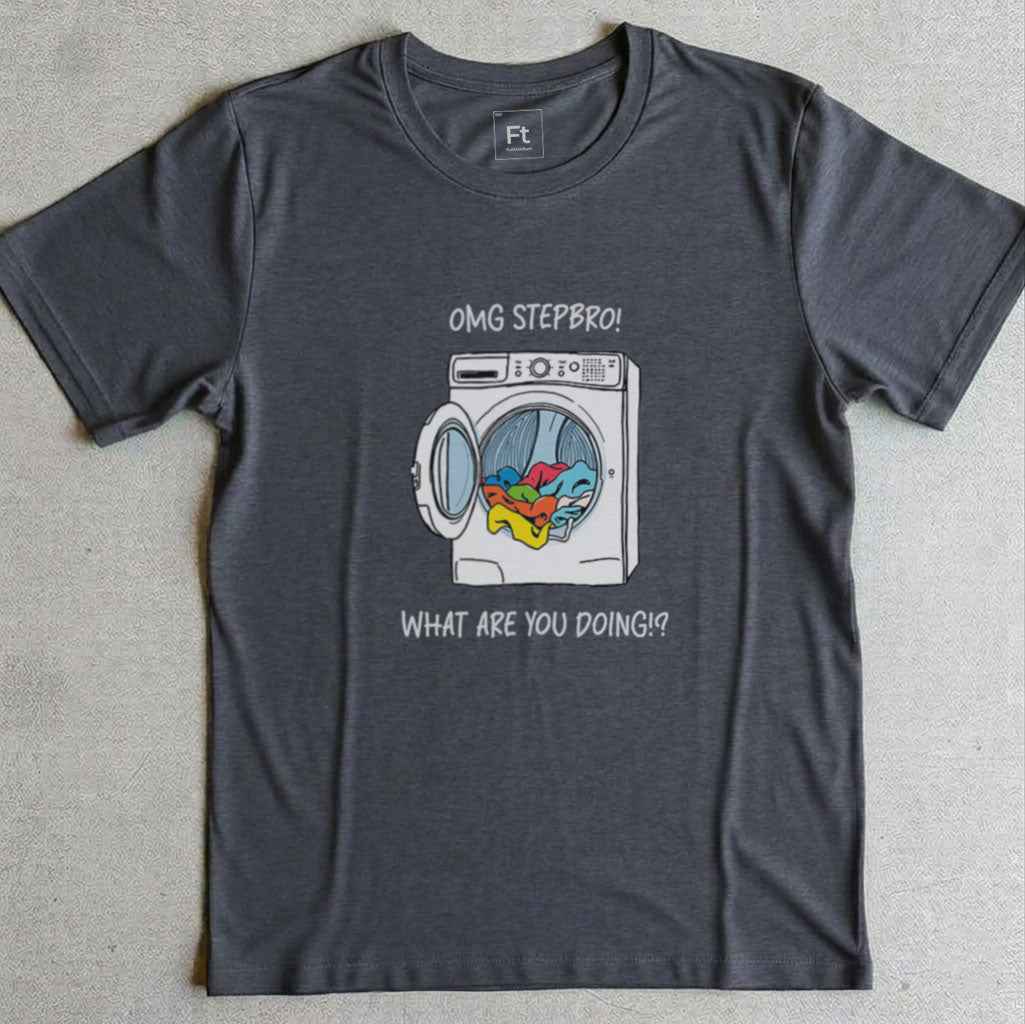 Stepbro What Are You Doing T-Shirt