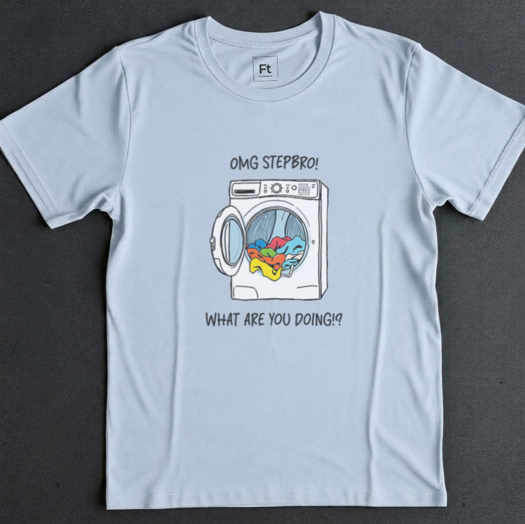 Stepbro What Are You Doing T-Shirt