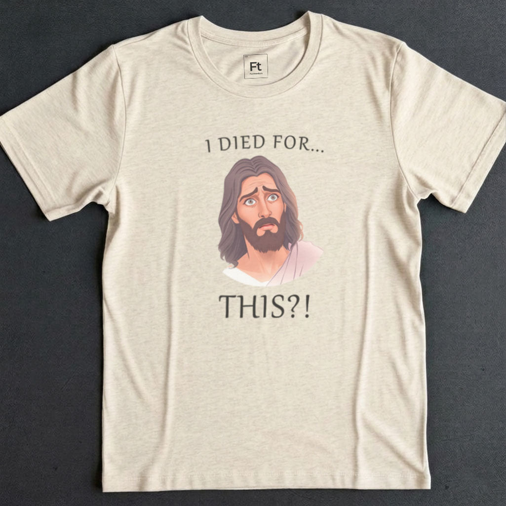 Jesus Regrets Dying T-Shirt