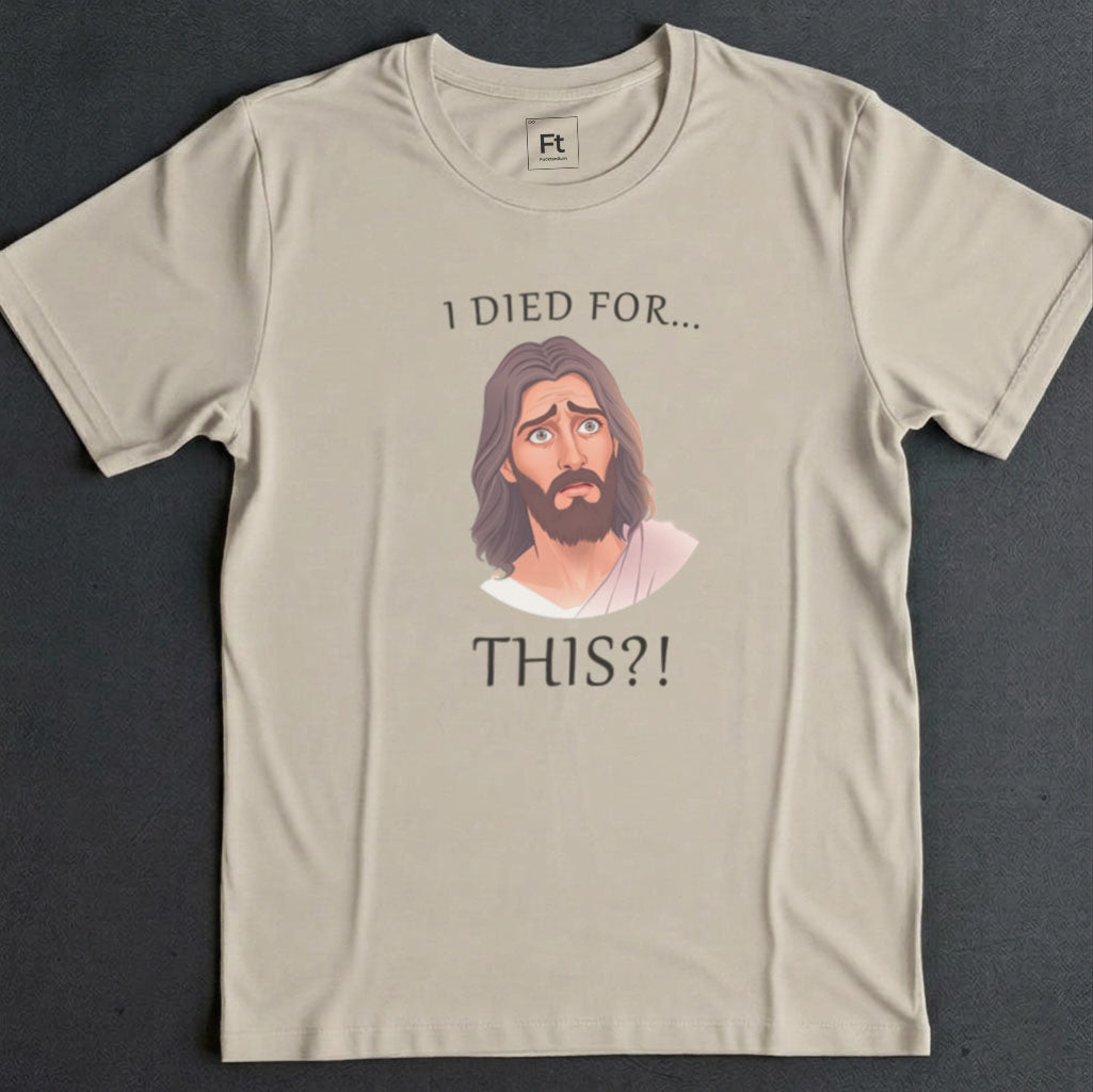 Jesus Regrets Dying T-Shirt