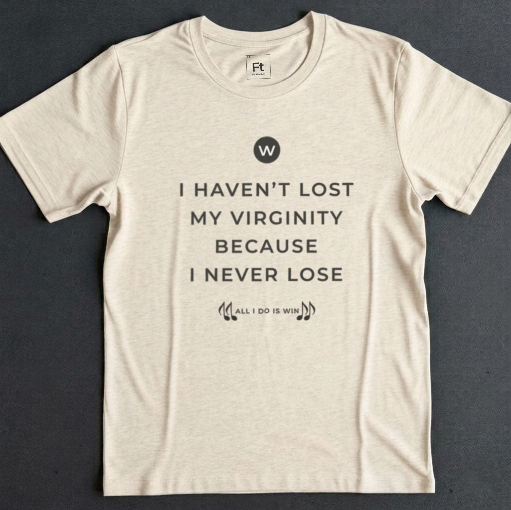 I Never Lose T-Shirt