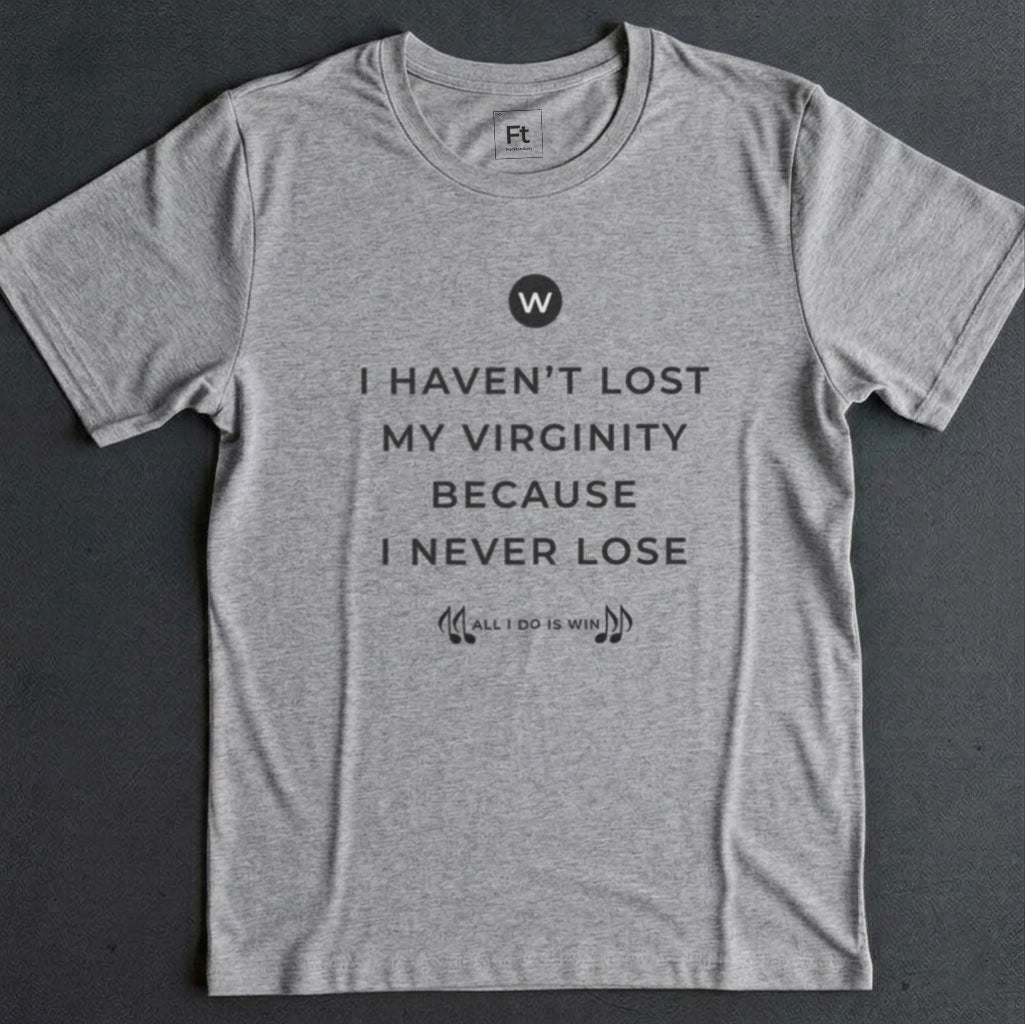 I Never Lose T-Shirt