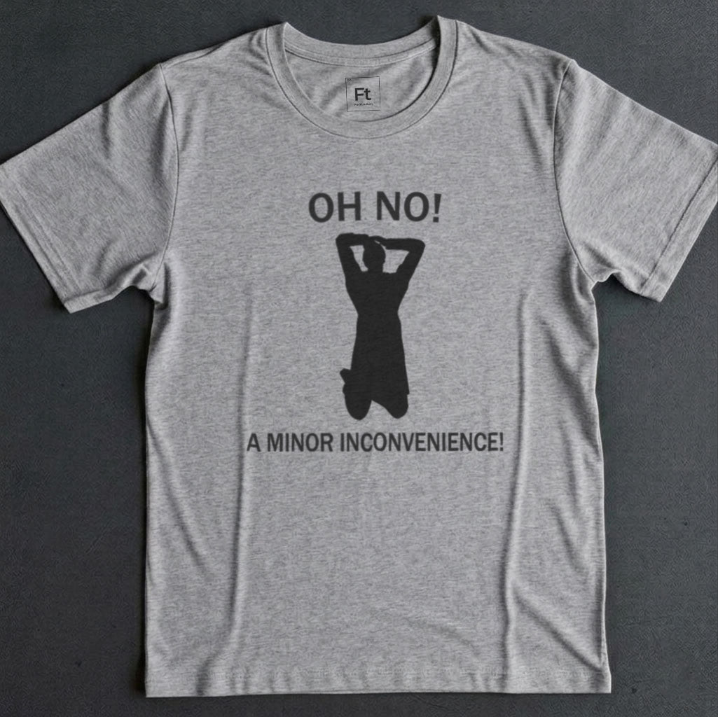 Minor Inconvenience T-Shirt