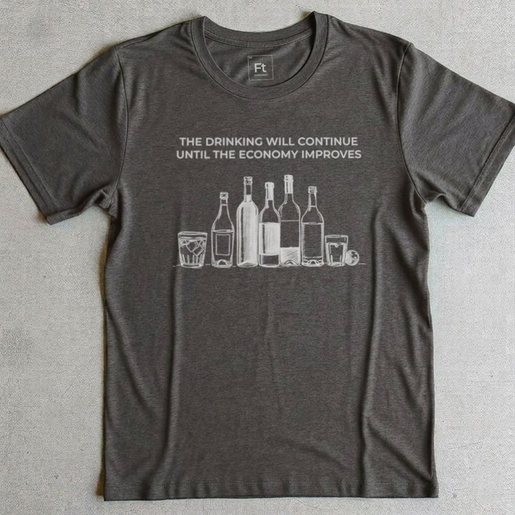 The Drinking Will Continue T-Shirt