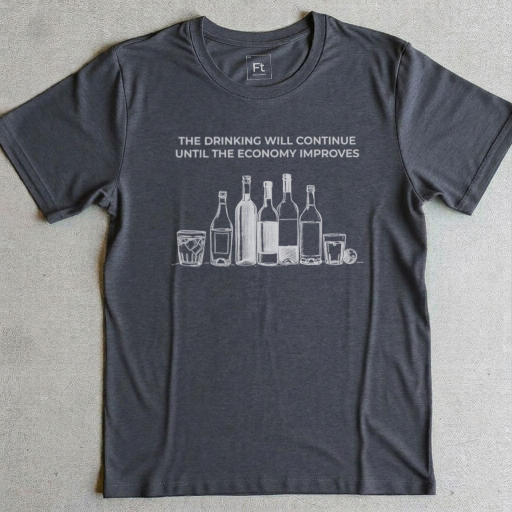 The Drinking Will Continue T-Shirt
