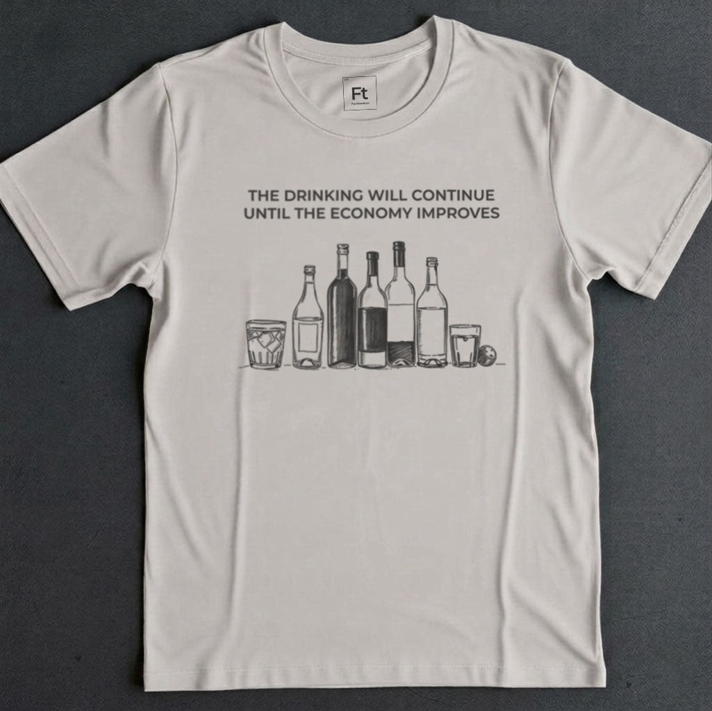 The Drinking Will Continue T-Shirt