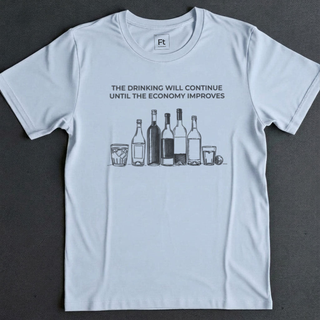 The Drinking Will Continue T-Shirt