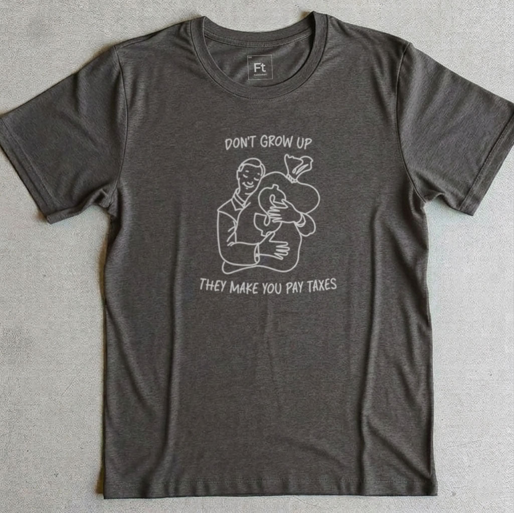 Don't Grow Up T-Shirt