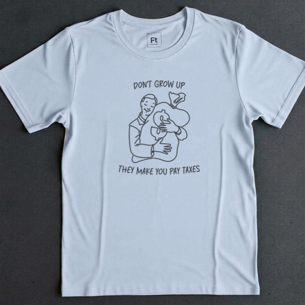 Don't Grow Up T-Shirt