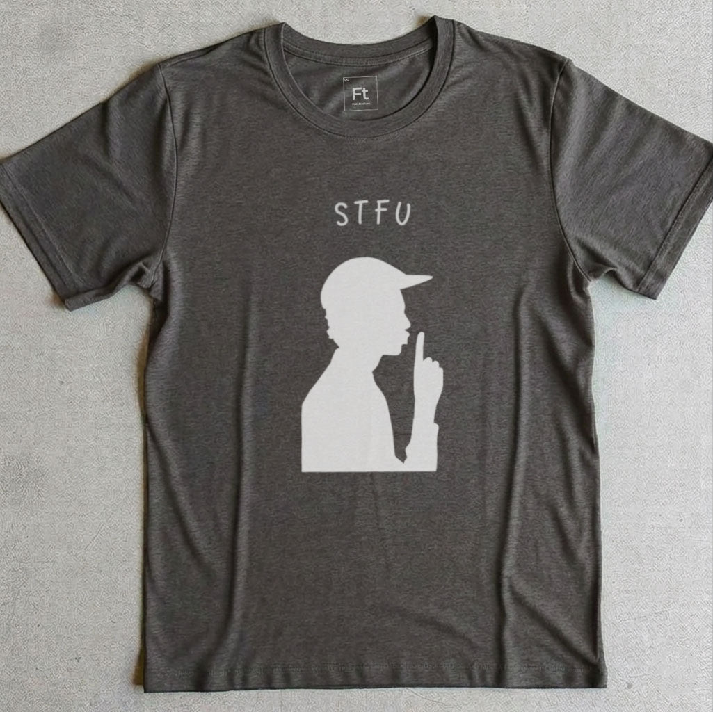 STFU T-Shirt