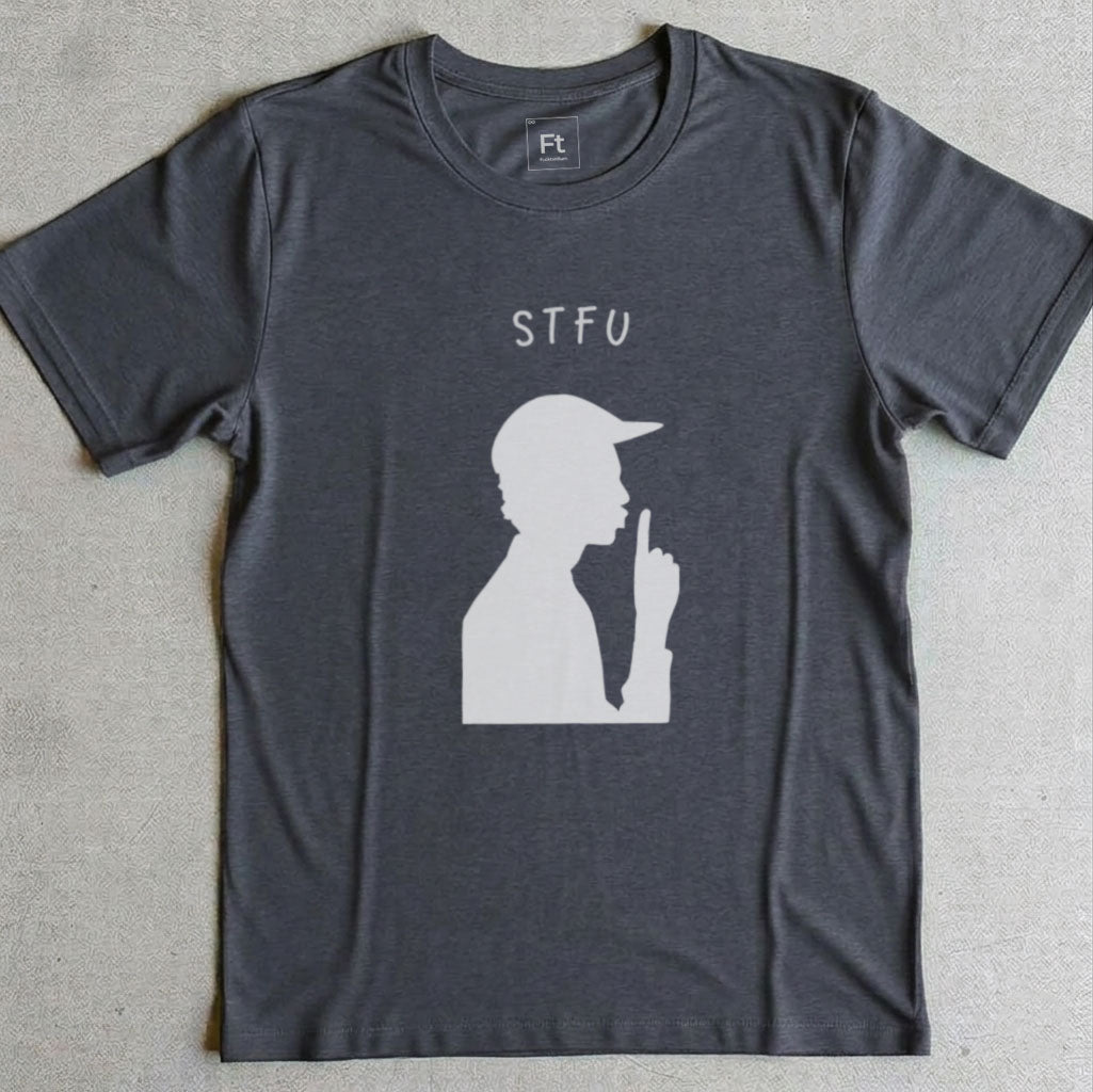 STFU T-Shirt