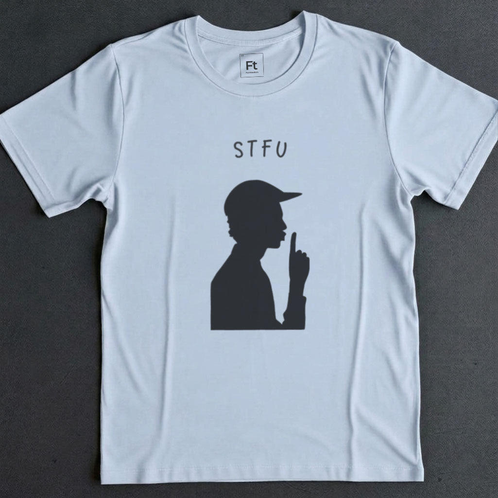 STFU T-Shirt