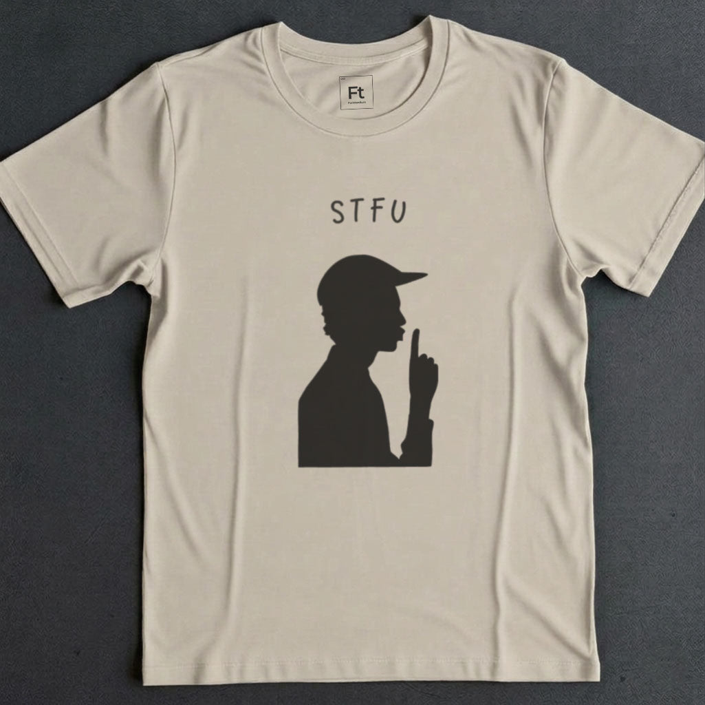 STFU T-Shirt