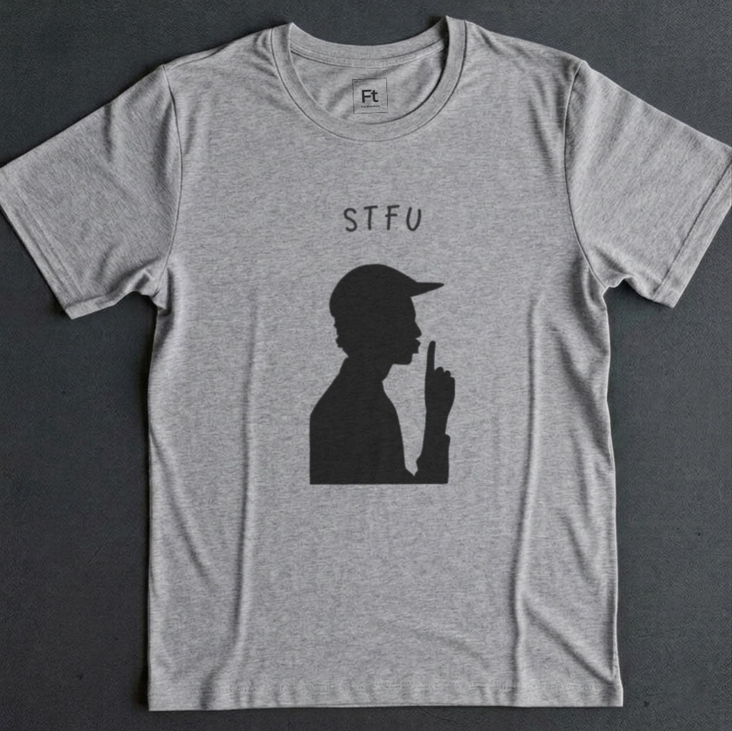 STFU T-Shirt