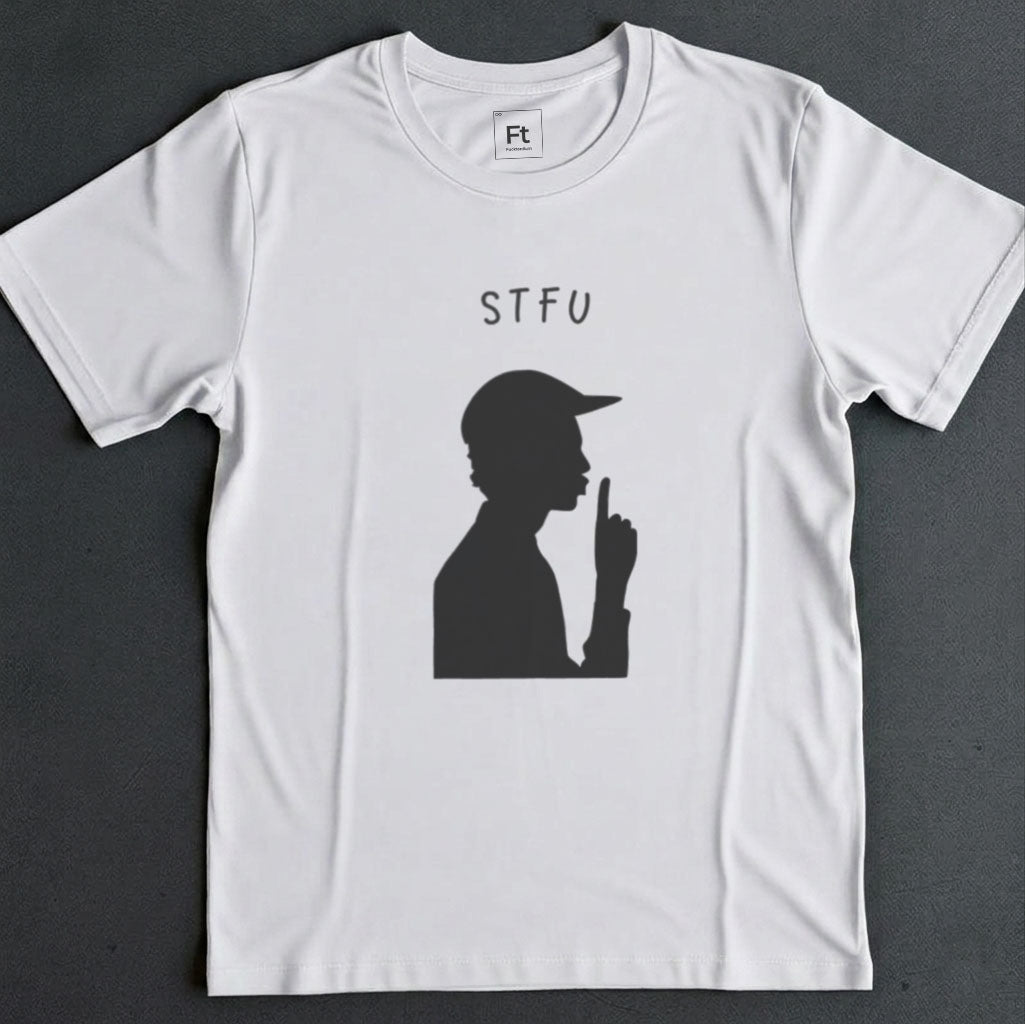 STFU T-Shirt