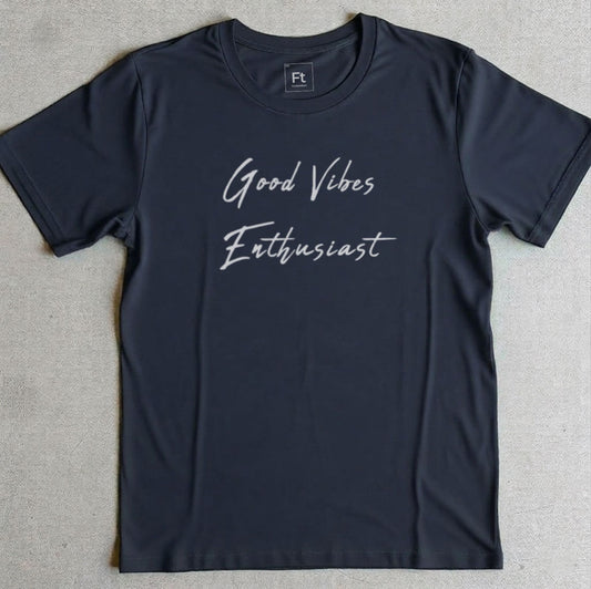 Good Vibes Enthusiast T-Shirt