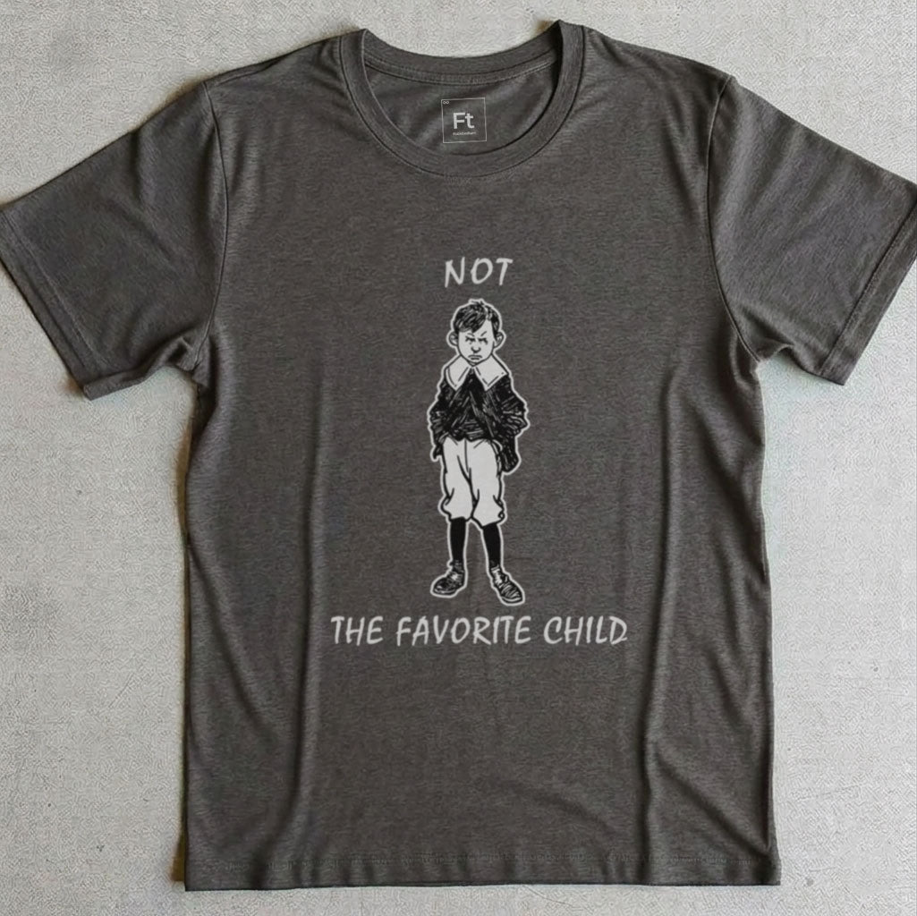 Not The Favorite Child T-Shirt