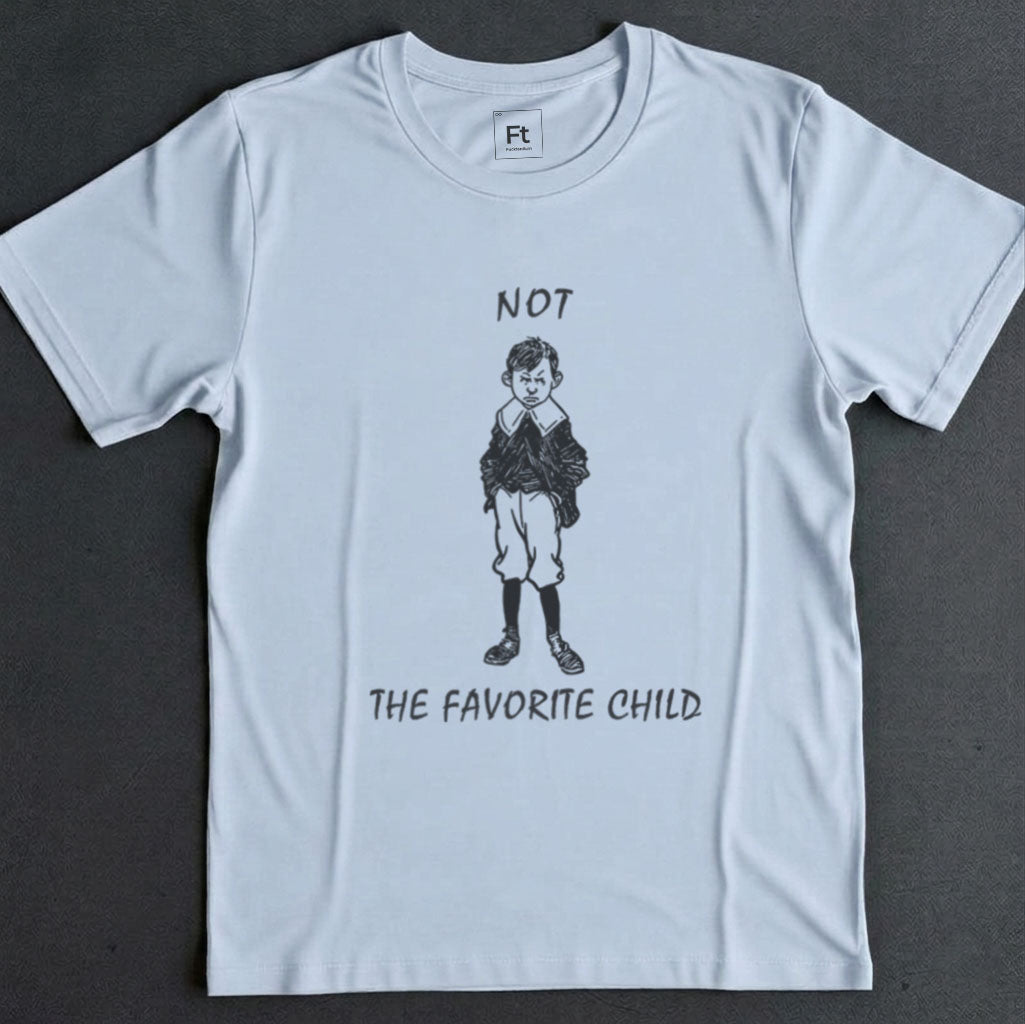 Not The Favorite Child T-Shirt
