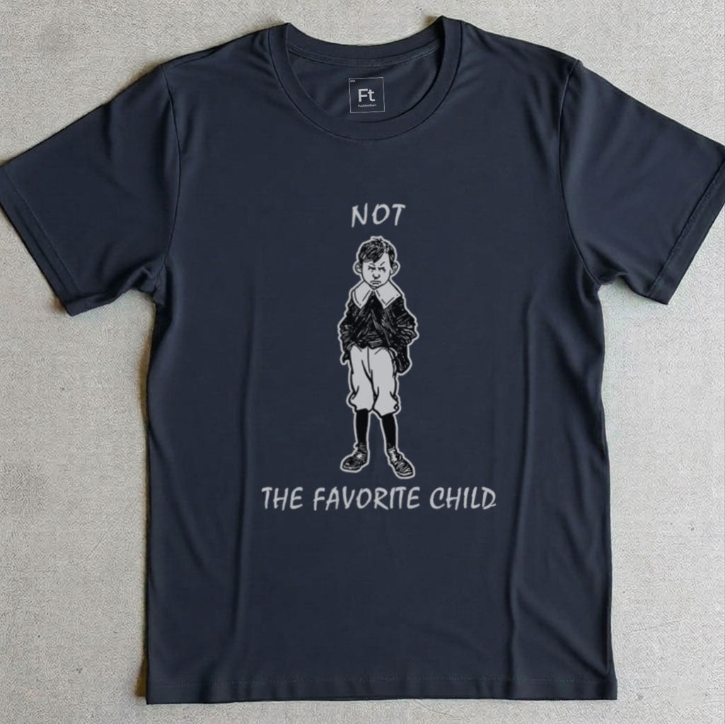 Not The Favorite Child T-Shirt
