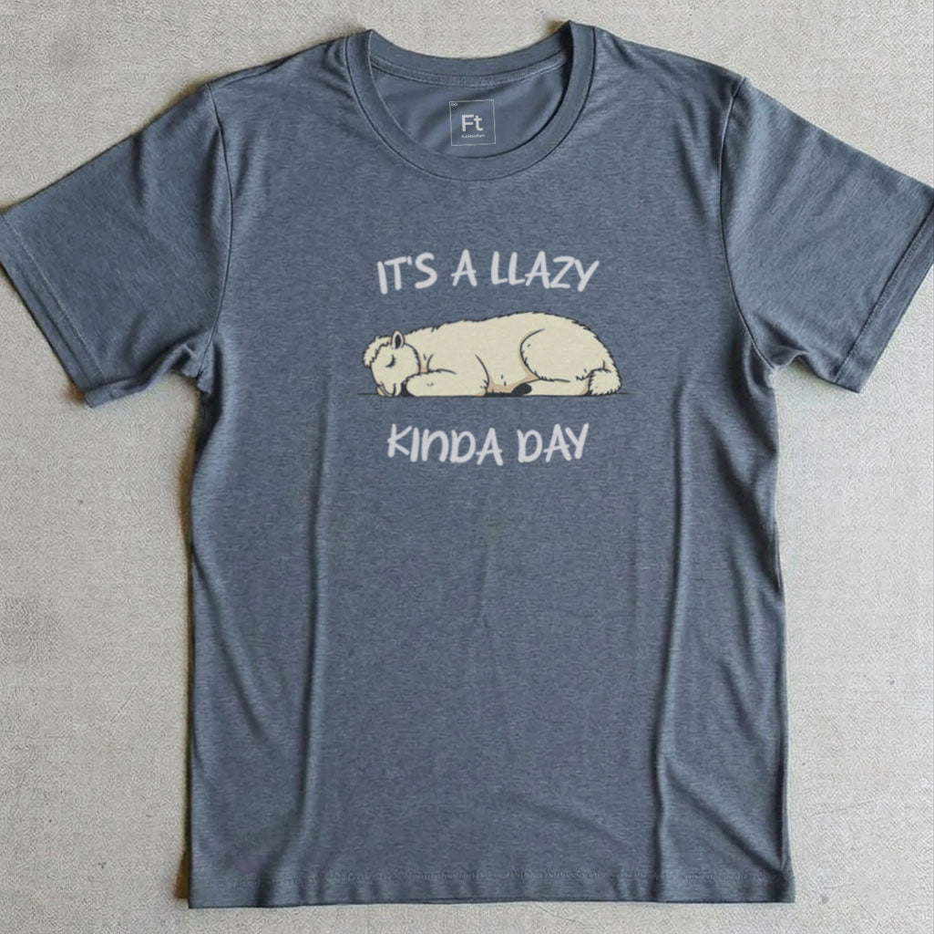 Llazy Kinda Day T-Shirt