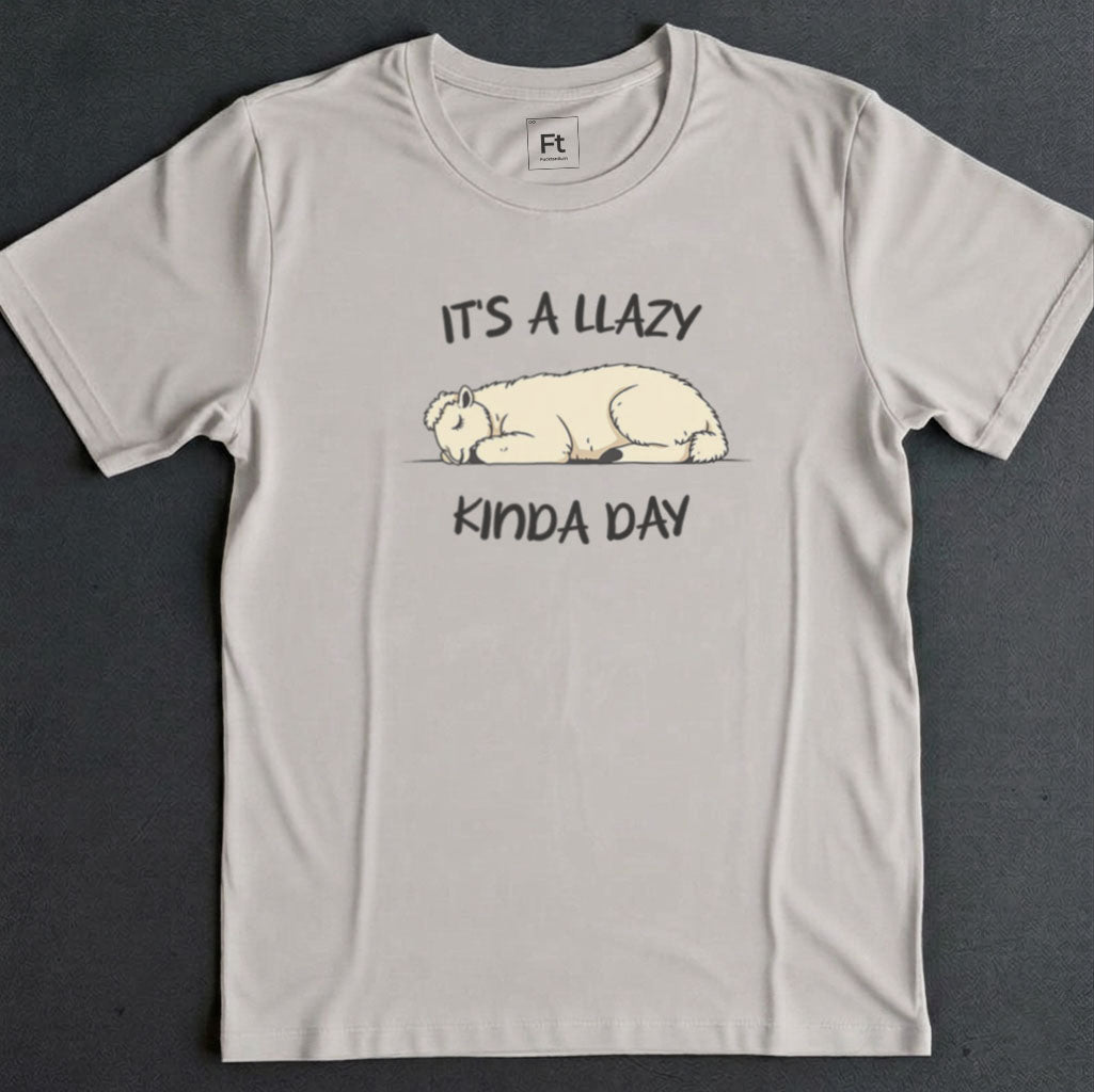 Llazy Kinda Day T-Shirt