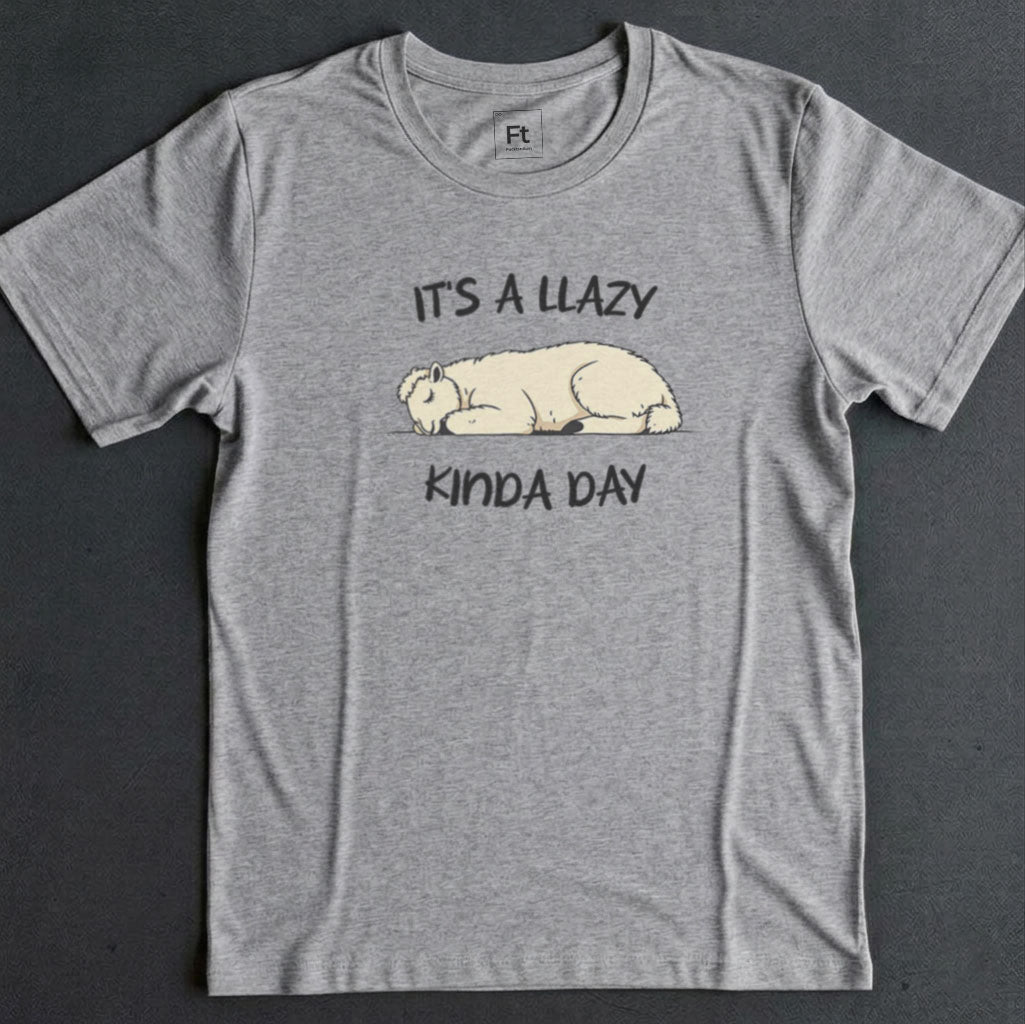 Llazy Kinda Day T-Shirt