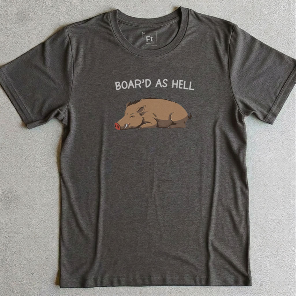 Boar'd As Hell T-Shirt