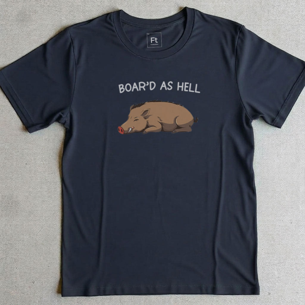 Boar'd As Hell T-Shirt