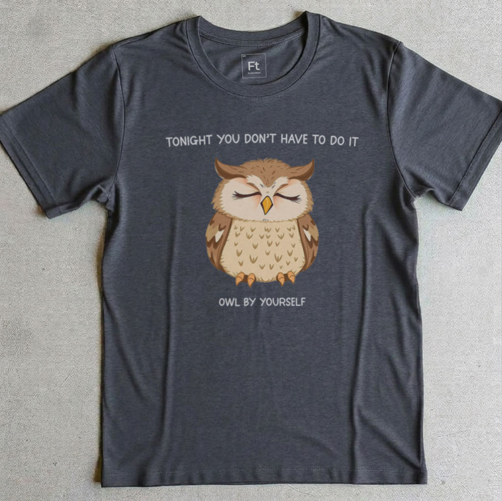 Do It Owl By Yourself T-Shirt
