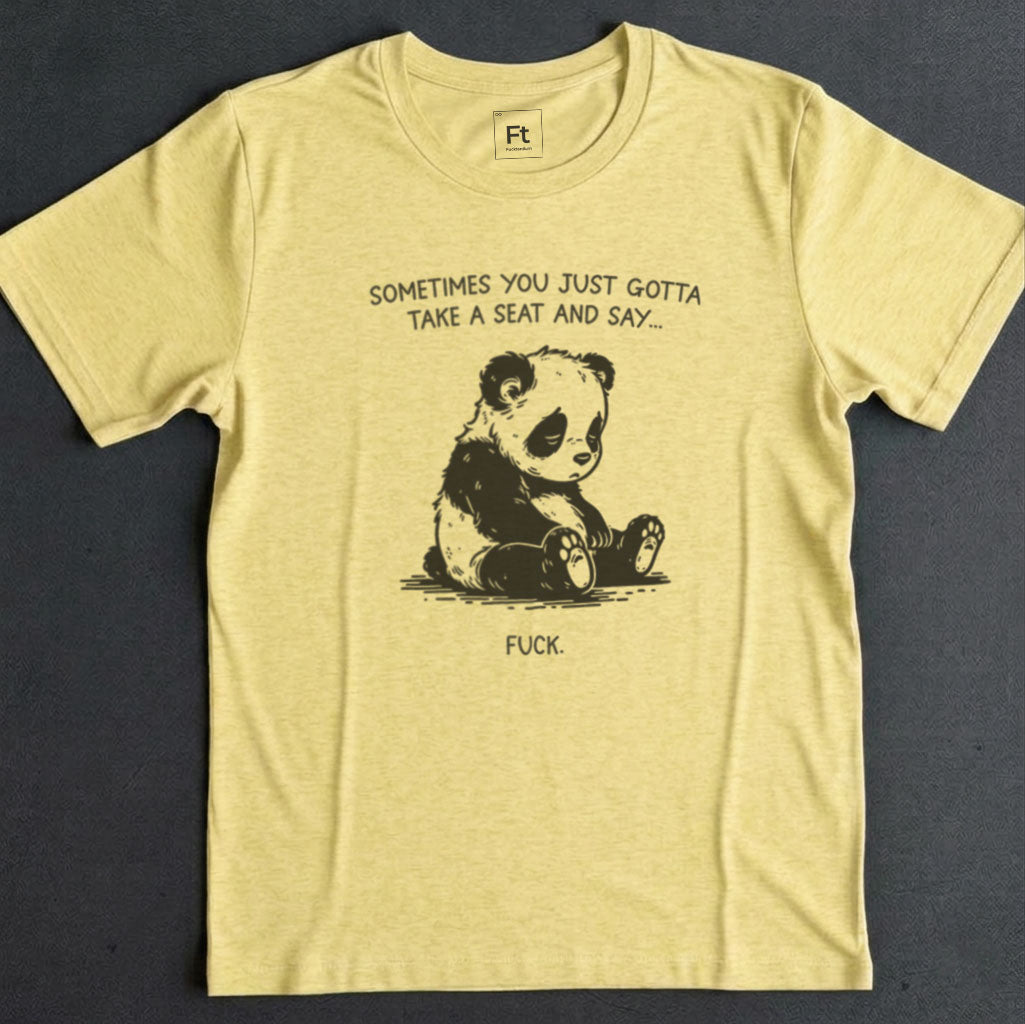 You Just Gotta Take A Seat T-Shirt