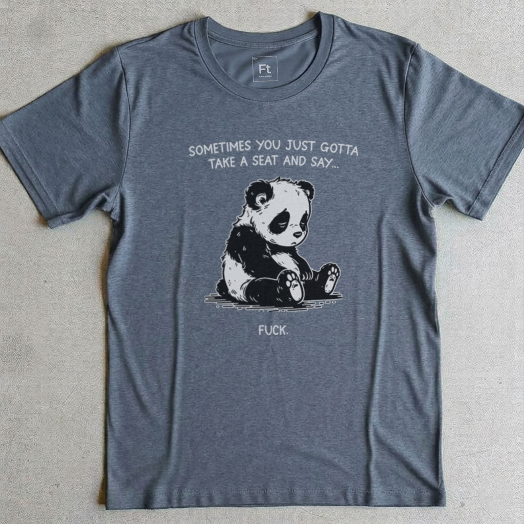 You Just Gotta Take A Seat T-Shirt