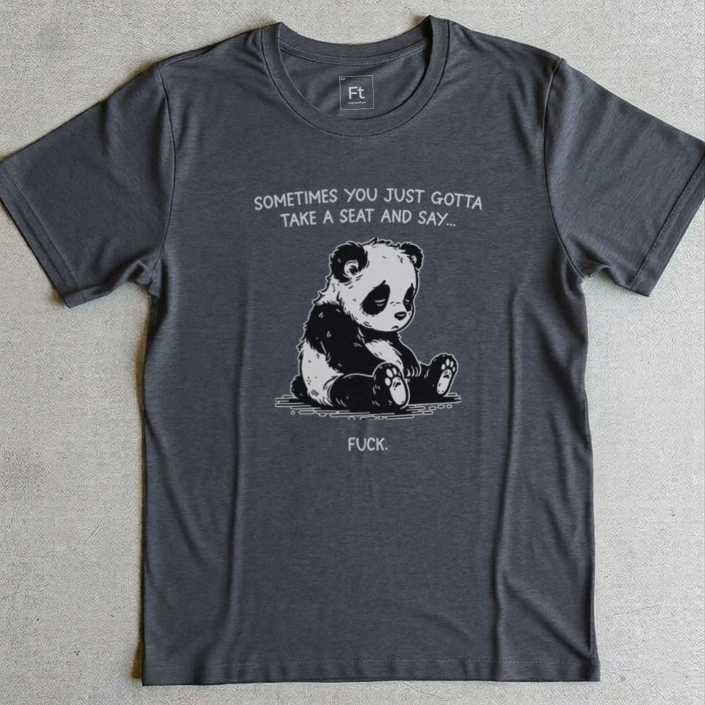 You Just Gotta Take A Seat T-Shirt