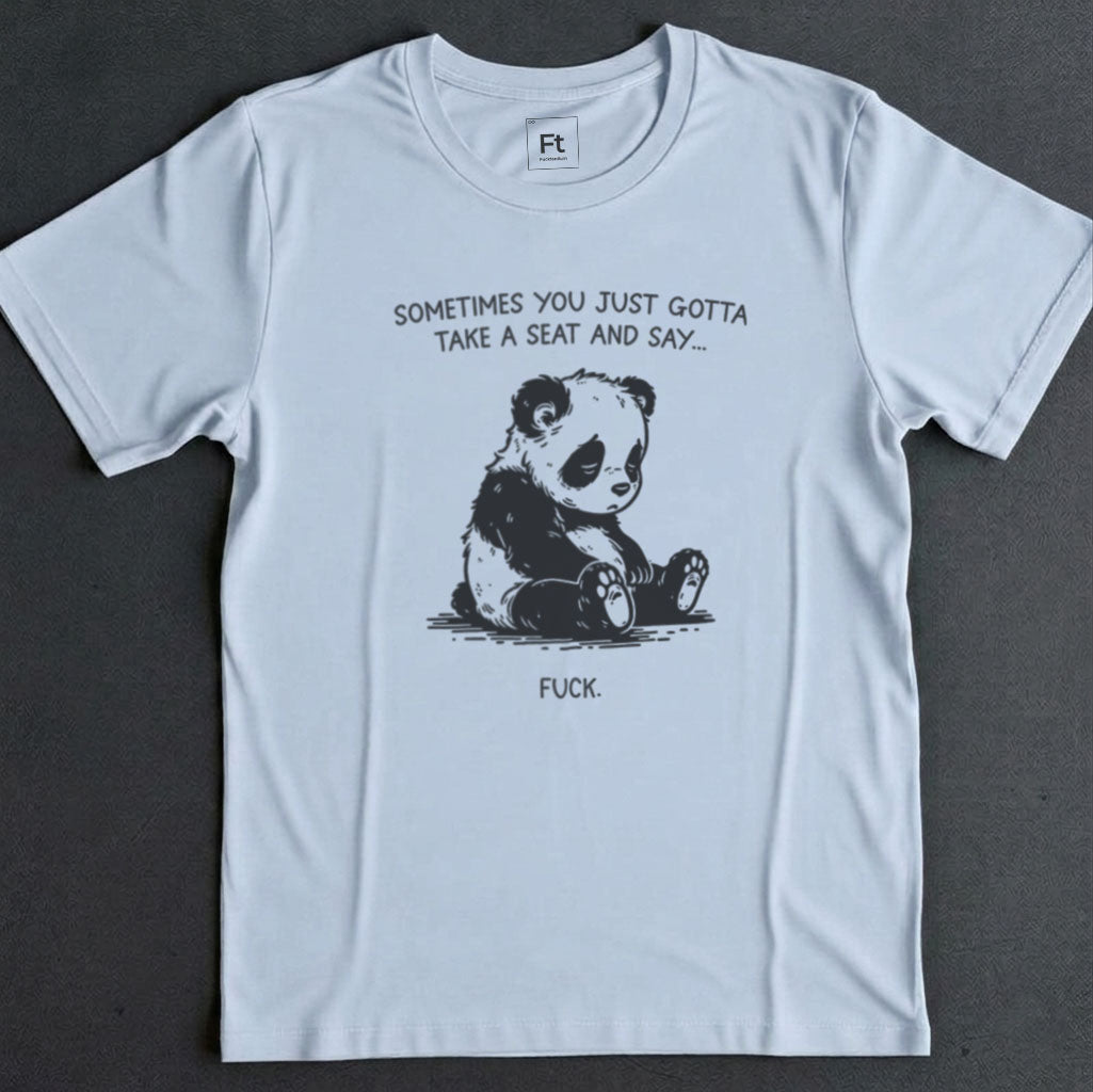 You Just Gotta Take A Seat T-Shirt