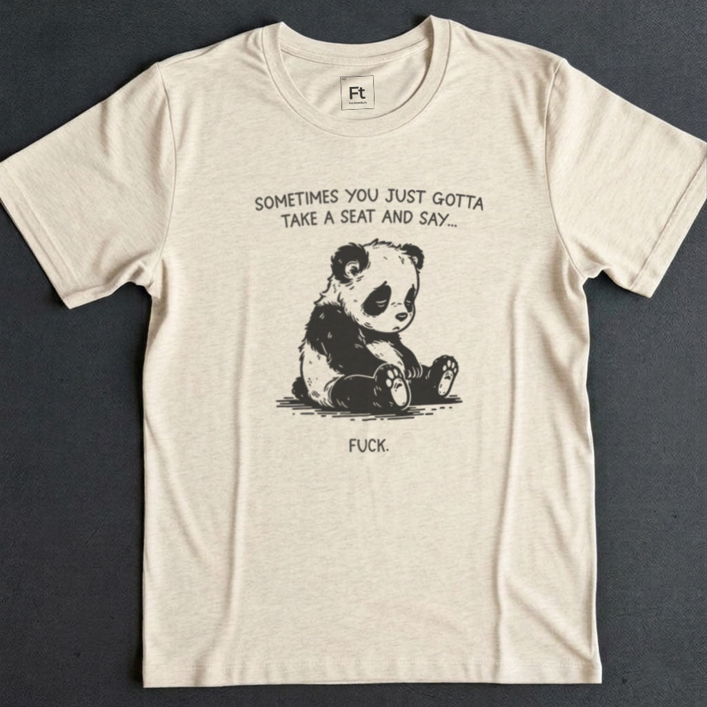 You Just Gotta Take A Seat T-Shirt
