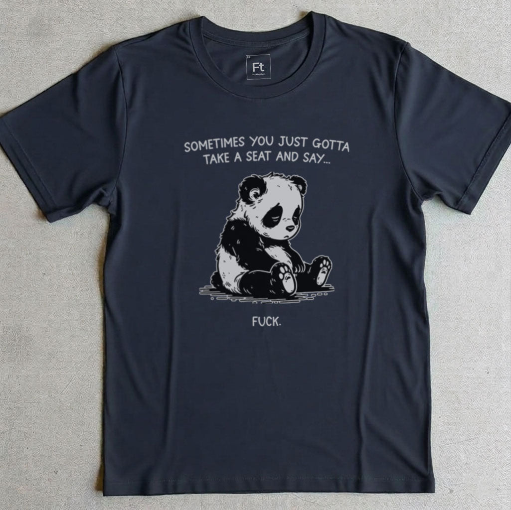 You Just Gotta Take A Seat T-Shirt
