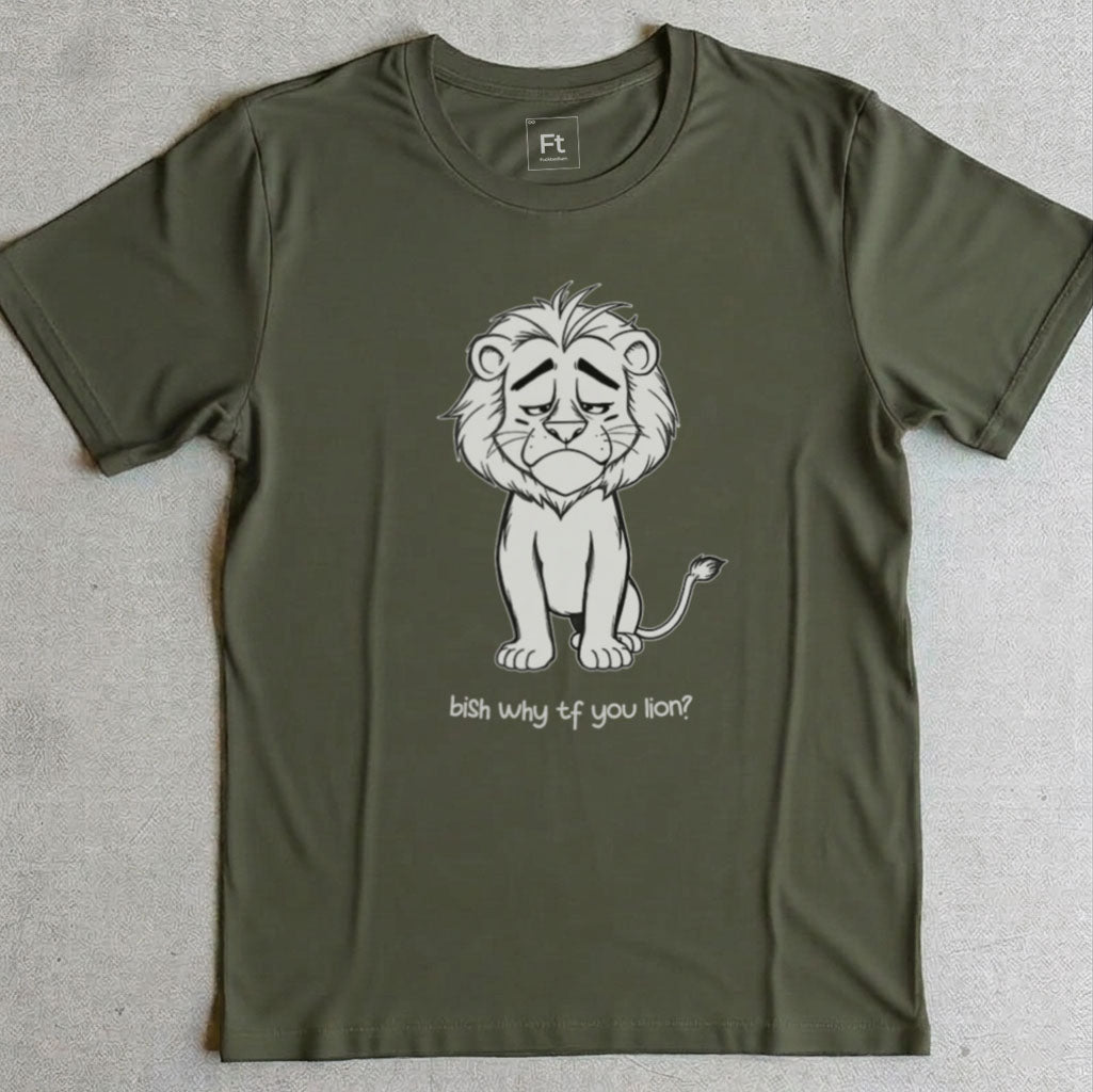 Why You Lion T-Shirt