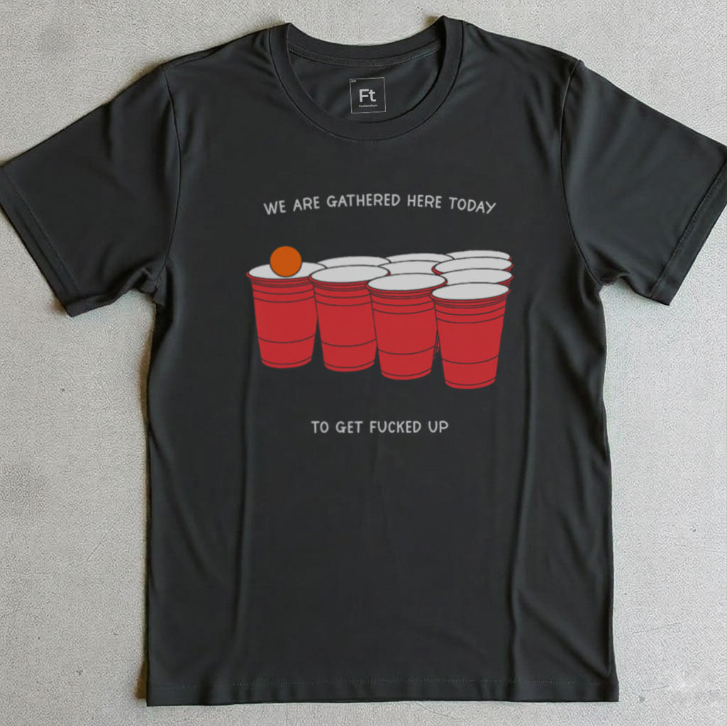 We Are Gathered Here Today T-Shirt
