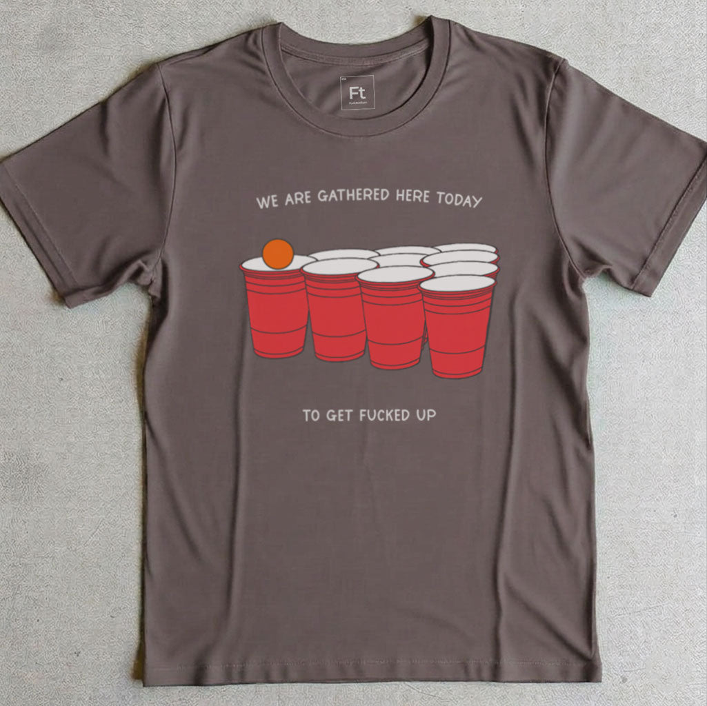 We Are Gathered Here Today T-Shirt