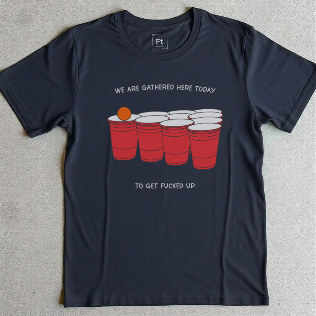 We Are Gathered Here Today T-Shirt