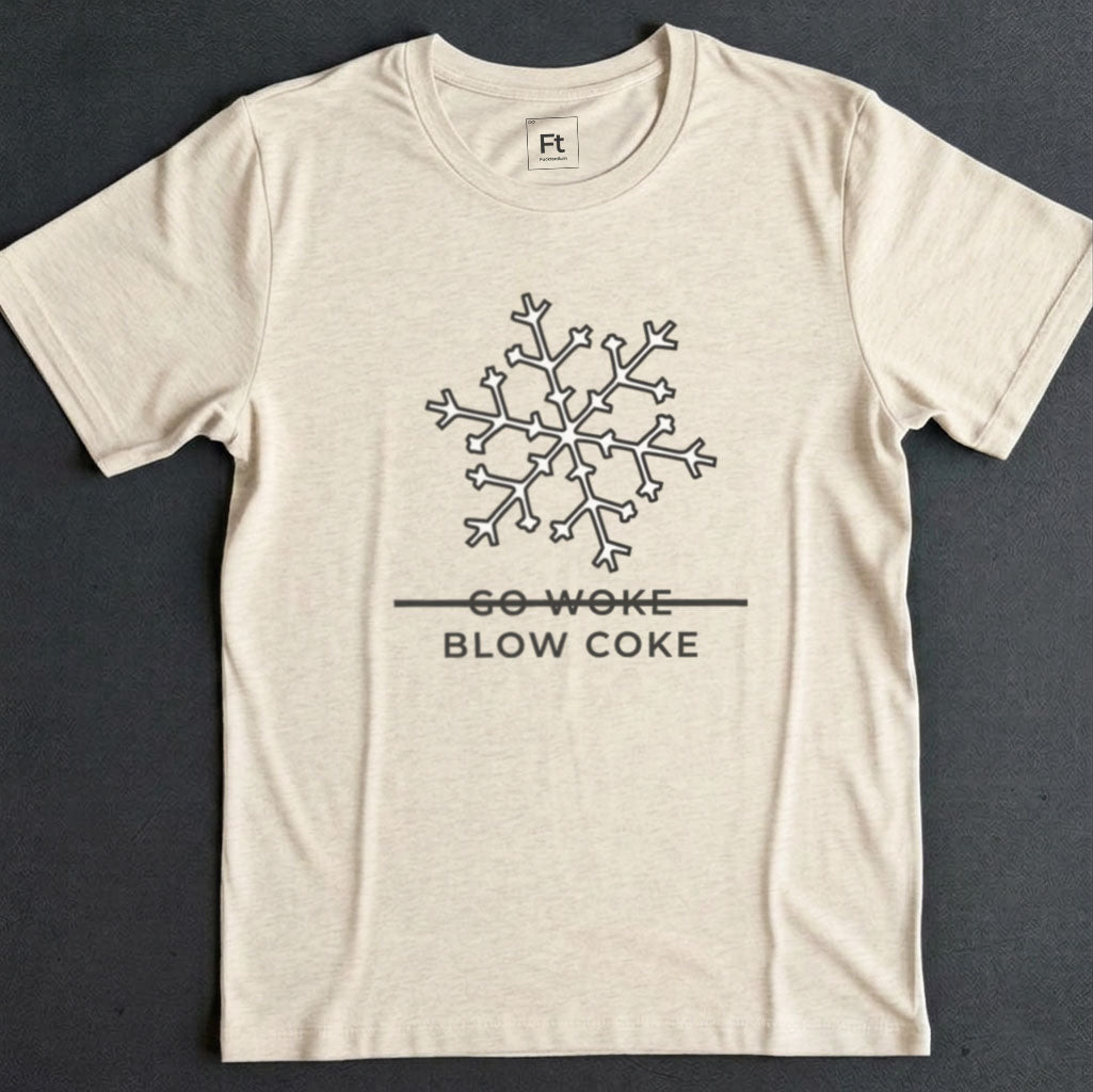 Go Woke Blow Coke T-Shirt