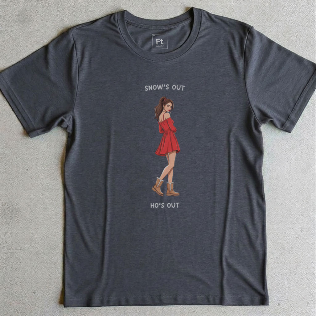 Snow's Out Ho's Out T-Shirt