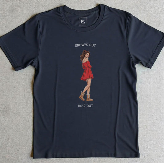 Snow's Out Ho's Out T-Shirt