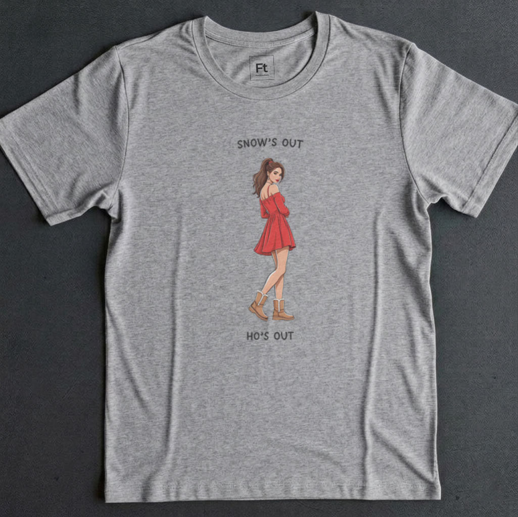 Snow's Out Ho's Out T-Shirt