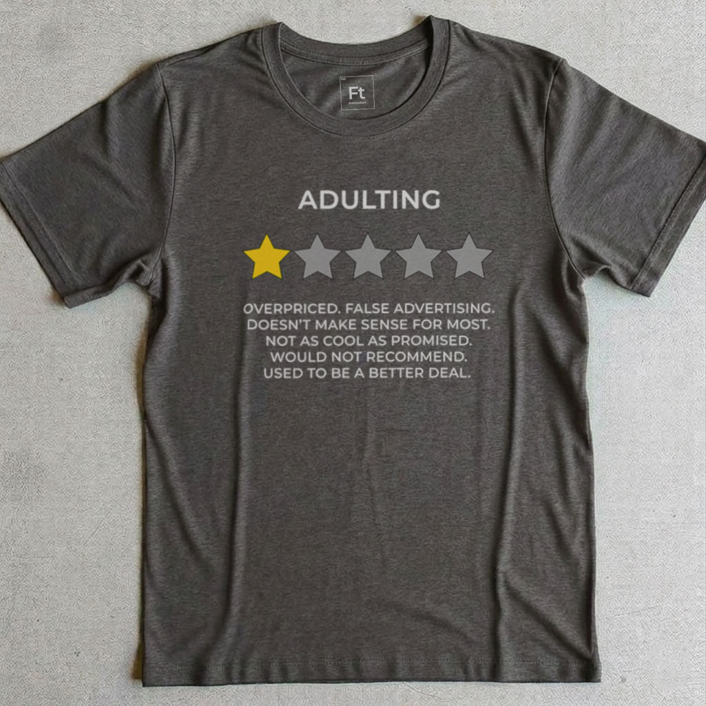 Adulting Review T-Shirt