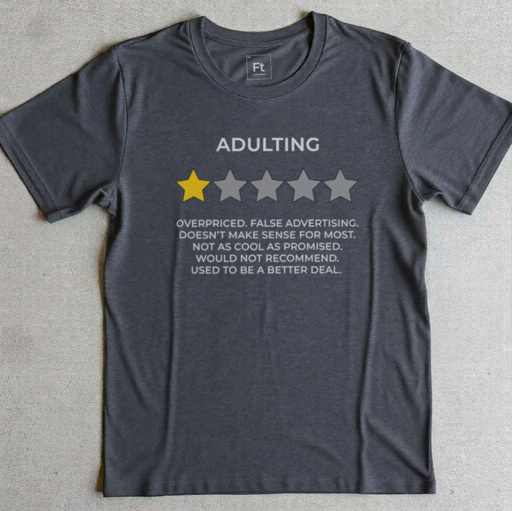 Adulting Review T-Shirt