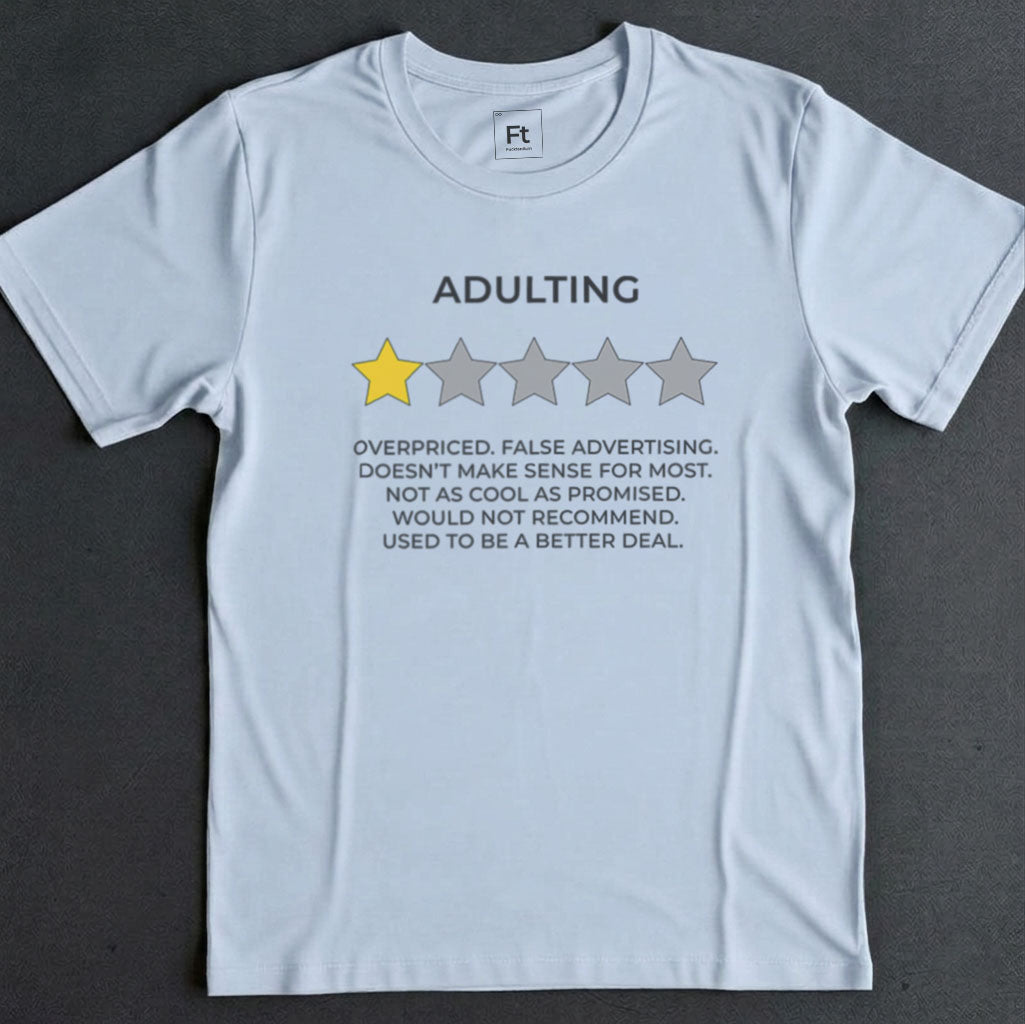 Adulting Review T-Shirt