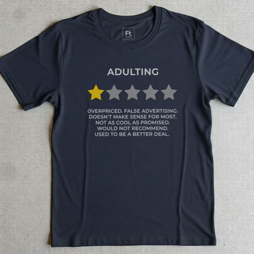 Adulting Review T-Shirt