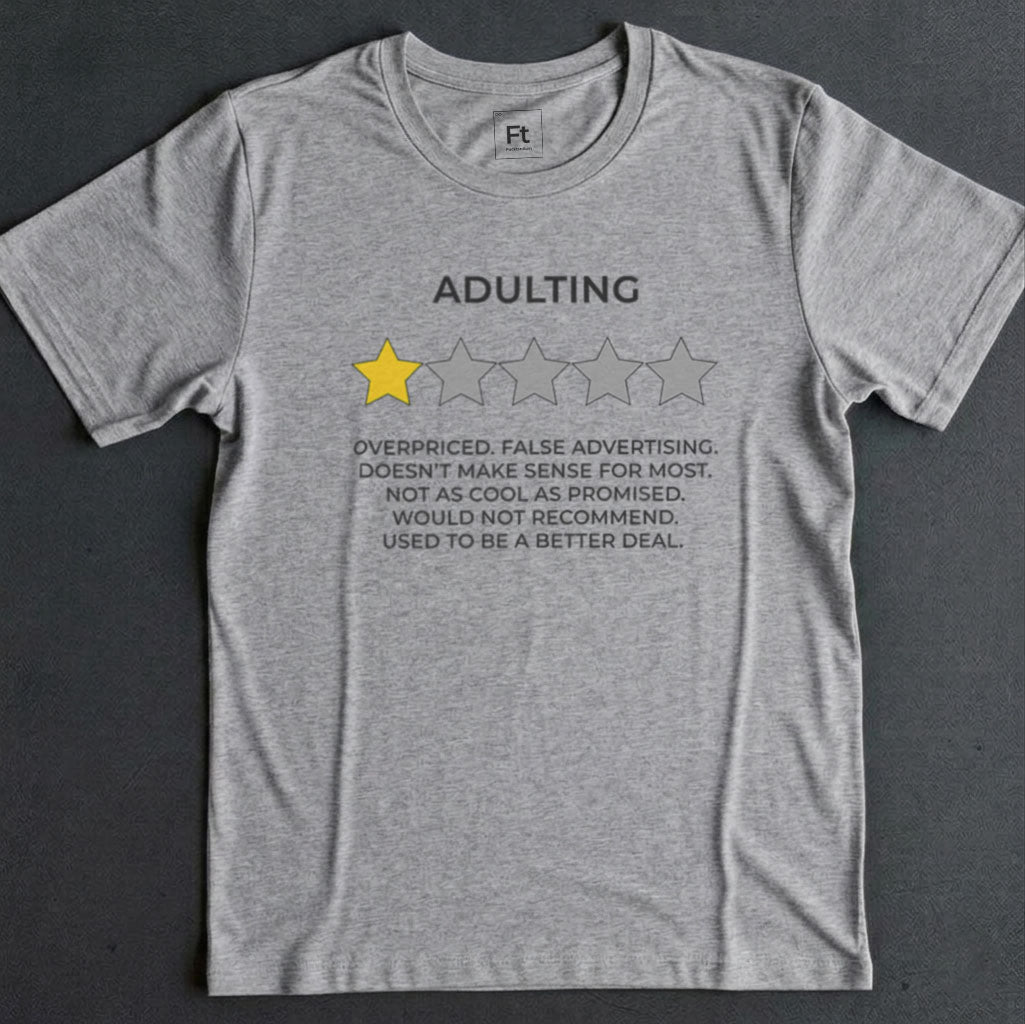 Adulting Review T-Shirt