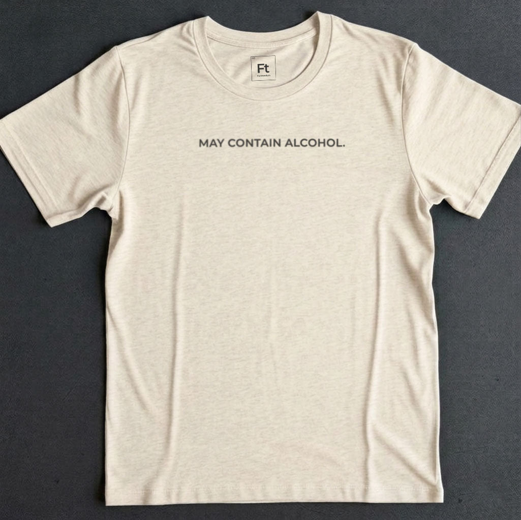 May Contain Alcohol T-Shirt